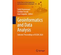 Geoinformatics and Data Analysis: Selected Proceedings of ICGDA 2026 (Lecture Notes on Data Engineering and Communications Technologies, 313)