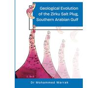 Geological Evolution of the Zirku Salt Plug, Southern Arabian Gulf