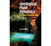 Geological Fluid Dynamics: Sub-surface Flow and Reactions