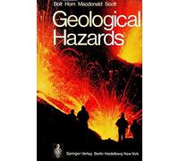 Geological hazards: Earthquakes, tsunamis, volcanoes, avalanches, landslides, floods