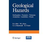 Geological Hazards: Earthquakes - Tsunamis - Volcanoes, Avalanches - Landslides - Floods (Springer Study Edition)