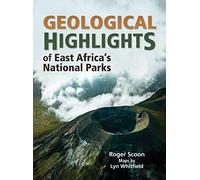 Geological Highlights of East Africa's National Parks: Kenya, Tanzania, Uganda and the Virunga Mountains