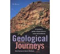 Geological Journeys: A traveller's guide to South Africa's rocks and landforms