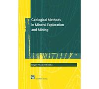 Geological Methods in Mineral Exploration and Mining
