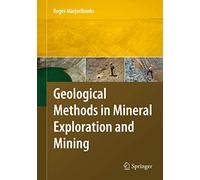 Geological Methods in Mineral Exploration and Mining