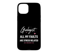 Geologist All My Faults Are Stress Related Fun Earth Science Case for iPhone 15 Plus