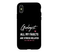 Geologist All My Faults Are Stress Related Fun Earth Science Case for iPhone X/XS