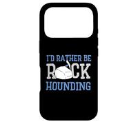 Geologist Geology - I'd rather be rock hounding Case for iPhone 17 Pro