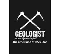 Geologist The Other Kind Of Rock Star Geology Definition Notebook: Journaling and Writing As A Perfect Gifts 100 Pages Lined 8.5 x 11