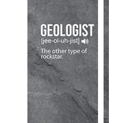 Geologist: The Other Type Of Rock Star: Funny Themed Notebook: an ideal novelty gift for geologists.