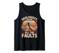 Geologists Have All The Faults Funny Geology Tank Top