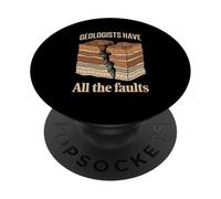 Geologists Have All The Faults Geology Pun PopSockets Adhesive PopGrip