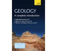 Geology - A Complete Introduction - Teach Yourself: Step-by-step guide for home, school or college