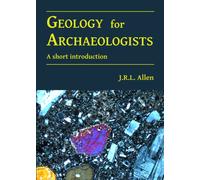 Geology for Archaeologists: A short introduction