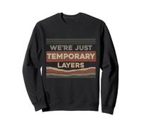 Geology Geologist Temporary Layers Sweatshirt