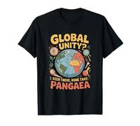 Geology "GLOBAL UNITY? Been THERE, DONE THAT" Pangaea T-Shirt