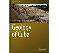 Geology of Cuba (Regional Geology Reviews)