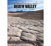 Geology of Death Valley: Landforms, Crustal Extension, Geologic History, Road Guides