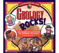 Geology Rocks!: 50 Hands-on Activities to Explore the Earth (Kaleidoscope Kids Books (Williamson Publishing))