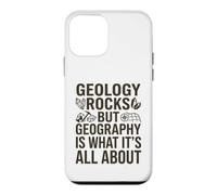 Geology Rocks, but Geography Is What It's All About Case for iPhone 12 mini