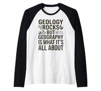 Geology Rocks, but Geography is What It's All About Raglan Baseball Tee