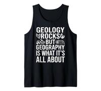 Geology Rocks, but Geography is What It's All About Teacher Tank Top