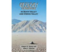 Geology Underfoot in Death Valley and Owens Valley