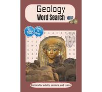 Geology Word Search Book: Word Searches with Easy to Read Print about Geology, Earth's Surface , rocks and gems and more | 6x9 inches, 110 pages | 50+ ... for Vacations, Holidays and Leisure Time!