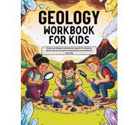 Geology Workbook for kids: Rocks and Minerals Activities for Ages 8-14 to Explore Earth Science Through Fun Experiments and Hands-On Learning (Learn & Grow Series)