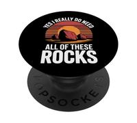 Geology Yes I Really Do Need All Of These Rocks PopSockets Adhesive PopGrip