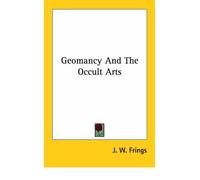[(Geomancy and the Occult Arts * *)] [Author: J W Frings] published on (December, 2005)