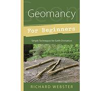 Geomancy for Beginners: Simple Techniques for Earth Divination