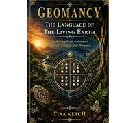 Geomancy: The Language of The Living Earth