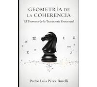 GEOMETRÍA DE LA COHERENCIA: El Teorema de la Trayectoria Estructural