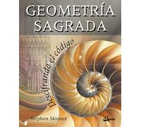 Geometria sagrada/ Sacred Geometry: Descifrando El Codigo (Kaleidoscopio)