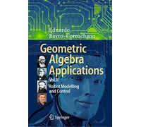Geometric Algebra Applications Vol. II: Robot Modelling and Control: 2