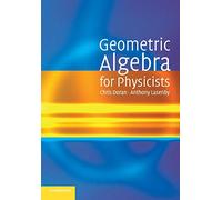 Geometric Algebra for Physicists