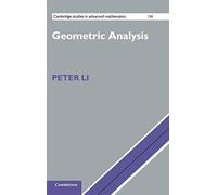 Geometric Analysis: 134 (Cambridge Studies in Advanced Mathematics, Series Number 134)