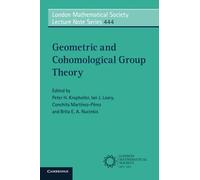 Geometric and Cohomological Group Theory: 444 (London Mathematical Society Lecture Note Series, Series Number 444)