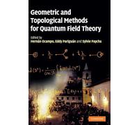 Geometric and Topological Methods for Quantum Field Theory