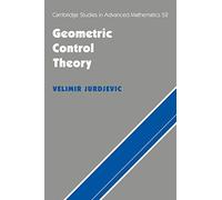 Geometric Control Theory: 52 (Cambridge Studies in Advanced Mathematics, Series Number 52)