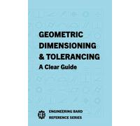 Geometric Dimensioning & Tolerancing: A Clear Guide