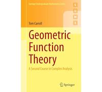 Geometric Function Theory: A Second Course in Complex Analysis (Springer Undergraduate Mathematics Series)