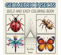 Geometric Insects: Bold and Easy Coloring Book. 50 Insect & Bug Patterns for Stress Relief and Relaxation | Square 8.5" x 8.5" Edition | Single-Sided ... Pages Series) (Simple Gemometric Coloring)