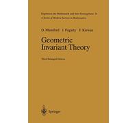 Geometric Invariant Theory: 34 (Ergebnisse der Mathematik und ihrer Grenzgebiete. 2. Folge, 34)