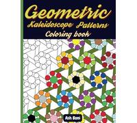 Geometric Kaleidoscope patterns coloring book: Creative abstract drawings for relaxation or stress relief