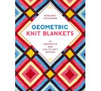 Geometric Knit Blankets: 30 innovative and fun-to-knit designs | Paperback