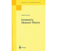 Geometric Measure Theory (Classics in Mathematics)