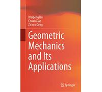 Geometric Mechanics and Its Applications – Springer Verlag