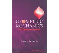 Geometric Mechanics, Part I: Dynamics and Symmetry